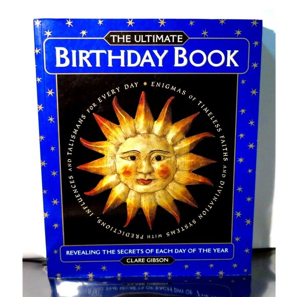 ULTIMATE BIRTHDAY BOOK - REVEALING SECRETS OF EACH DAY OF YEAR By Clare Gibson - Picture 1 of 7